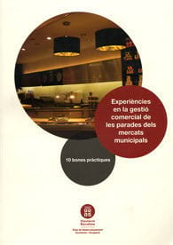 Experiències en la gestió comercial de les parades dels mercats municipals