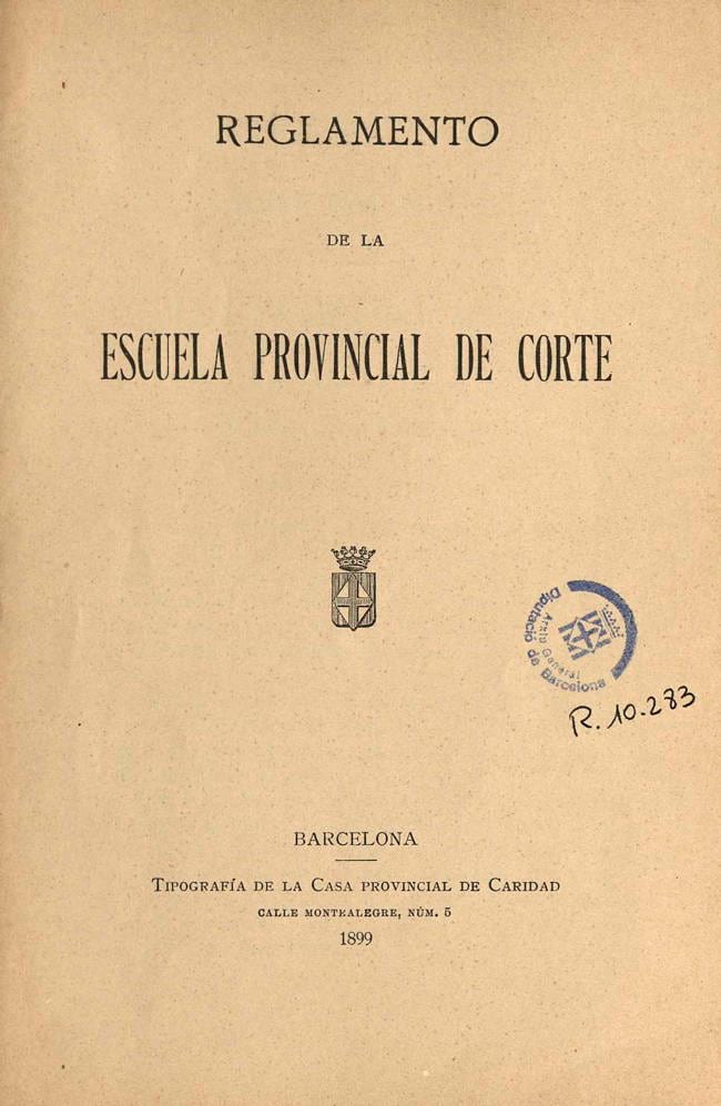 Reglament de l’Escola Provincial de Tall, 1899. Fons: Diputació de Barcelona. (CAT AGDB R.10283)