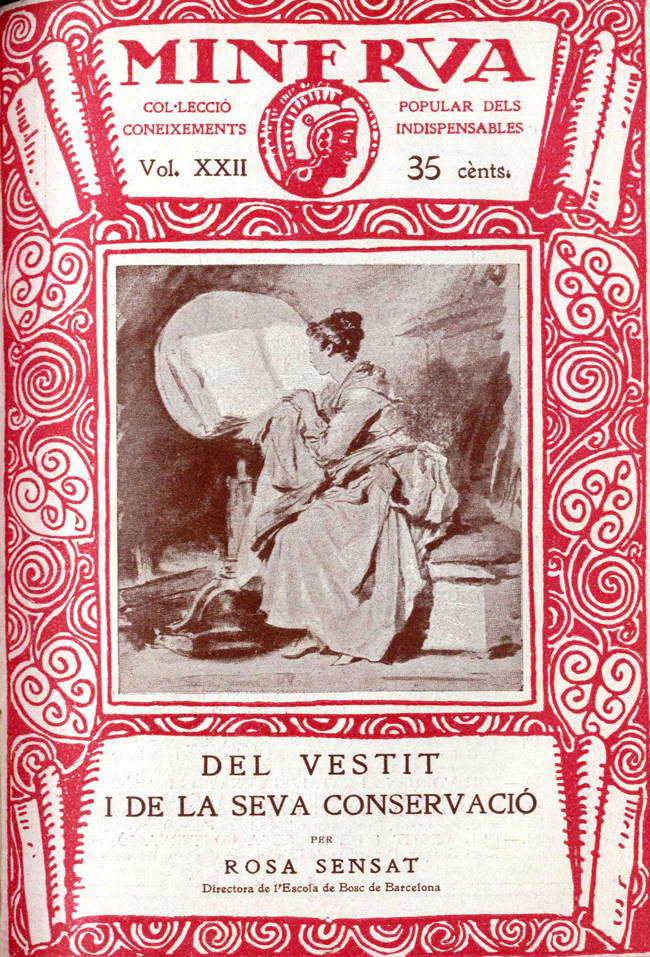 «Del vestit i de la seva conservació», per Rosa Sensat. Minerva: col·lecció popular dels coneixements indispensables; núm. 22 c. 1921. Biblioteca de Reserva i Centre de Documentació (CAT AGDB R.1004)